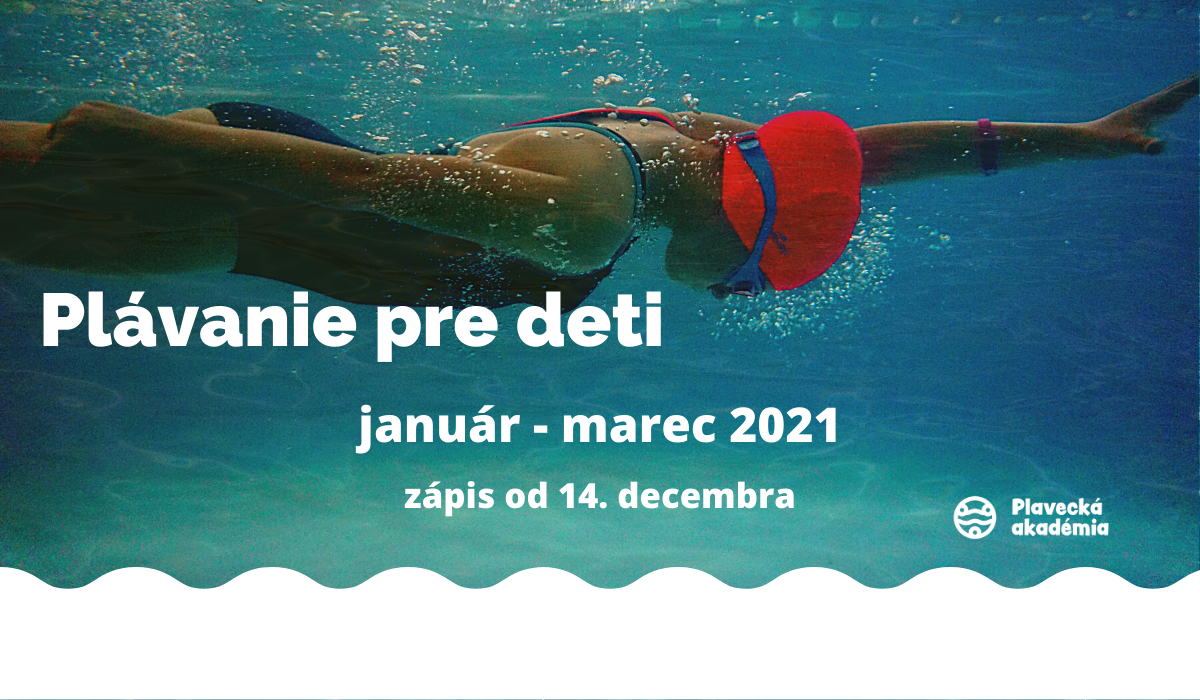 Plávanie pre deti JANUÁR - MAREC 2021
